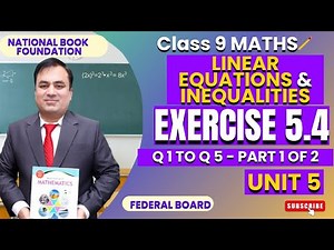 Ex 5.4 (Q 1 to 5) Solutions| Mathematics 9 |(Linear Equations and Inequalities)| NBF | Federal Board