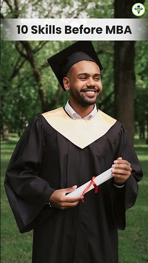 10 Skills You MUST Learn Before an MBA