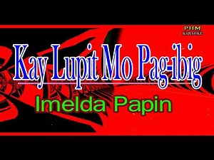 ♫ Kay Lupit Mo Pag-ibig - Imelda Papin ♫ KARAOKE VERSION ♫