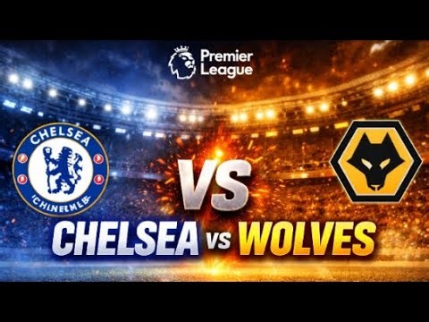 Chelsea Vs wolves live
