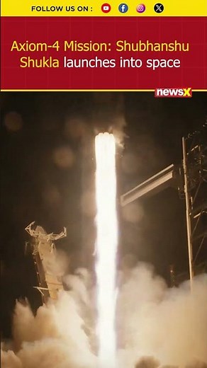 Axiom-4 Mission: The Launch Moment | Indian In Space After 41 Years
