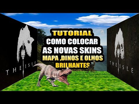 THE ISLE TUTORIAL COMO COLOCAR AS SKINS NOVAS DO MAPA , DINOSSAUROS E OLHOS BRILHANTES.