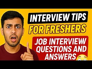 Interview Tips For Freshers | Job Interview Questions and Answers For Freshers