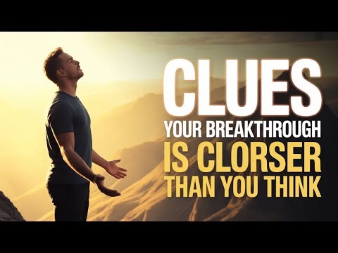 7 Spiritual Clues Your Breakthrough Is Closer Than You Think (Don’t Miss This!)