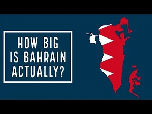Bahrain - How Big Is Bahrain 🇧🇭 Actually?