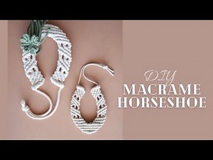 DIY Macrame Horseshoe, How to Make a Macramé Horseshoe Decor • Makramee Hufeisen Anhänger