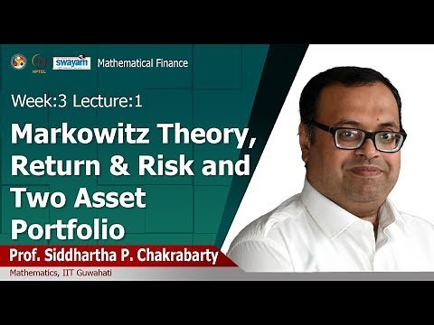 Lec 07: Markowitz Theory, Return & Risk and Two Asset Portfolio