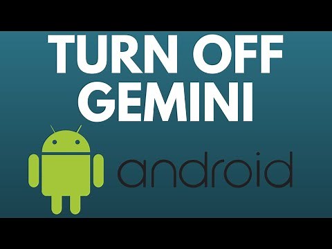 How to Turn OFF Gemini on Android