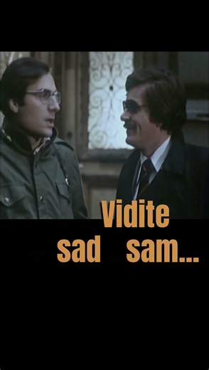 "Vidite sad sam...Vedar, simpatičan!"