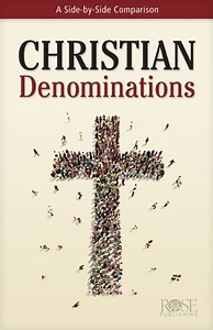 Christian Denominations: A Side-by-Side Comparison - PDF Download  [Download]