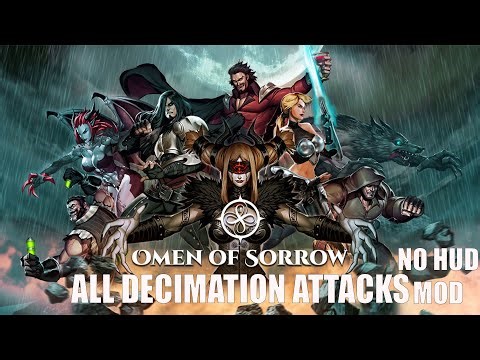 Omen Of Sorrow - All Decimation Attacks NO HUD MOD