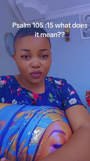 Understanding Psalm 105:15 and Its Meaning