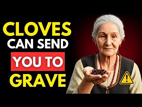 WARNING: Cloves can Cause IRREVERSIBLE Body Reactions Which Can Be Fatal!