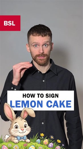 How to sign Lemon Cake: BSL Sign of the Day 201