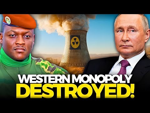 Russia Builds Nuclear Power in Burkina Faso