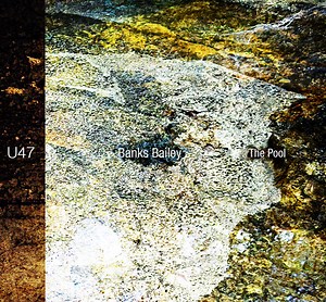 Banks Bailey - The Pool