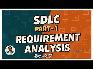 Software Development Life Cycle (SDLC) + Requirement Analysis | Beginners Guide | Part - 1