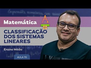Classificação dos sistemas Lineares - Matemática - Ensino Médio