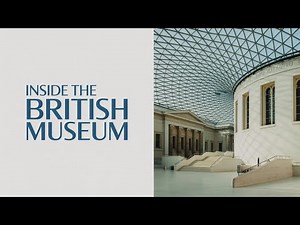 Museum Journeys: Inside the British Museum — Timeless Wonders