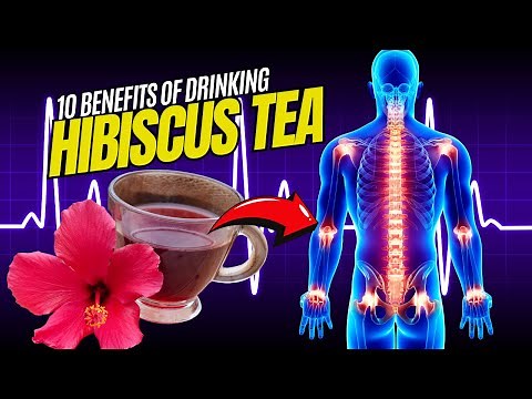 10 Amazing Benefits of Drinking Hibiscus Tea Everyday
