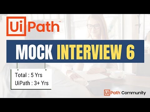 🔴 6. UiPath Mock Interview | 3 -5 Yrs | LIVE | UiPath Interview Questions and Answers | Experienced
