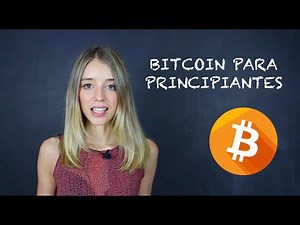 Bitcoin Para Principiantes - Una Explicación Sencilla