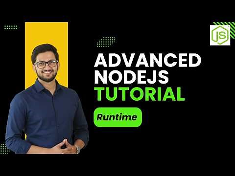 Nodejs Tutorial 2: Nodejs Runtime | Advanced Node.js