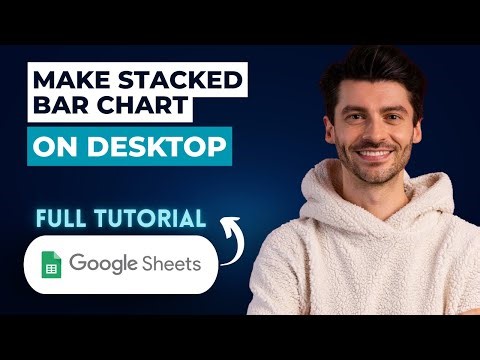 How To Make A Stacked Bar Chart In Google Sheets On Desktop [2026 Guide]