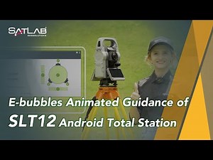 Tutorial Video | E-bubbles Animated Guidance of SLT12 Total Station