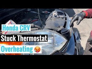 Honda CRV Stuck Closed Thermostat Causing Overheating