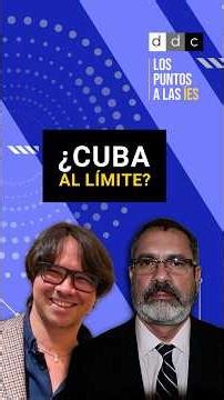 Is Cuba on the brink? Analysis in #LosPuntosALasÍes
