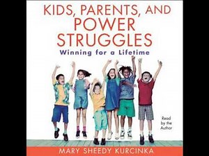 Kids, Parents, and Power Struggles Audiobook by Mary Sheedy Kurcinka