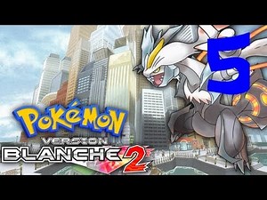 Pokémon Blanc 2 : C'est d'égoutant ! - Ép. 5