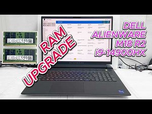 Dell Alienware M18 R2 i9-14900HX RAM upgrade | Dell Alienware M18 R2 i9 14Th Gen
