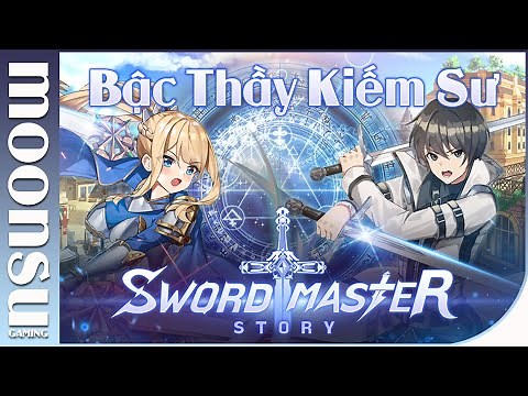 Review Bậc Thầy Kiếm Sư - Sword Master Story - Moon Su