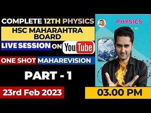 Complete 12th Physics Revision - Part 1 (chap 1 to 8) | HSC Maharashtra Boards