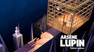 Arsène Lupin Voleur un jour – Trailer de gameplay