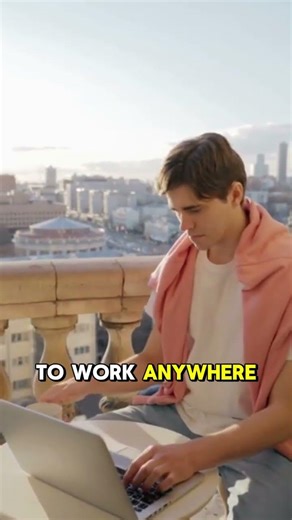 Work Anytime, Anywhere, Using Any Device.