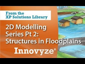 2D Modelling Series: Modelling Structures in Floodplains