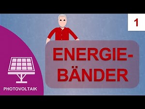 Energiebänder: Kurs Photovoltaik #01
