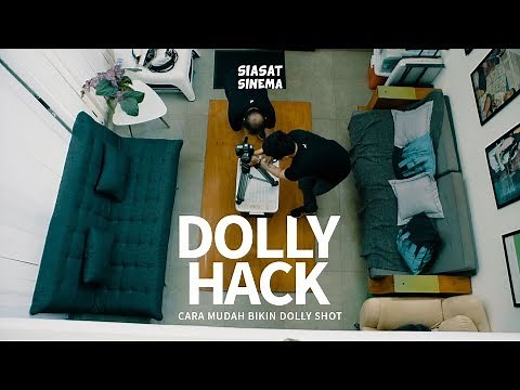 Dolly Hack - Cara Mudah Bikin Dolly Shot - #SiasatSinema