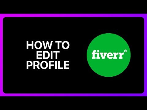 How To Edit Fiverr Profile Tutorial