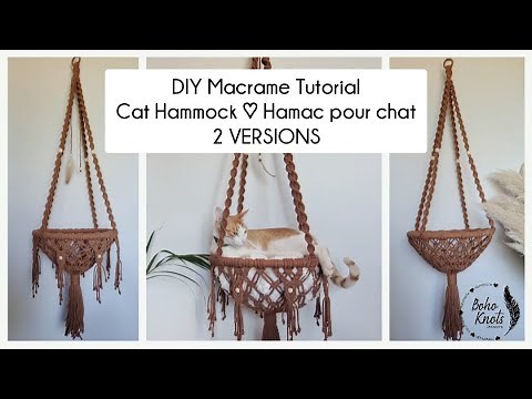 Macrame Cat Bed Hammock Tutorial 2 Versions step by step EN-FR Tuto Lit Hamac pour chat, pas à pas