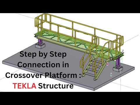 Step by Step Connection in Crossover Platform using TEKLA Structure