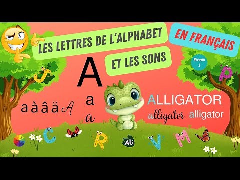 Leçon - Apprendre les lettres de l'alphabet et les sons en français / de A - Z / Niveau 2 avec Ali