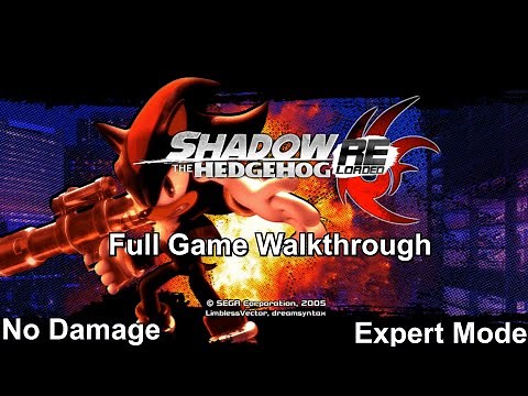 Shadow the Hedgehog Reloaded - Full Game Walkthrough (All Routes / A Rank / Expert Mode / No Damage)