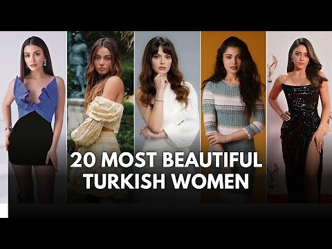 20 Most Beautiful Turkish Women | Top Turkish Beauties