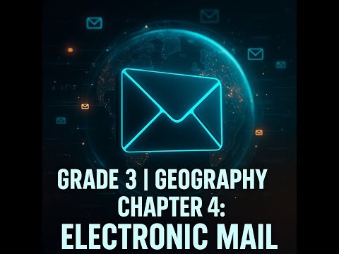 📧 Grade 3 | 🌍 Geography | Chapter 4: Electronic Mail