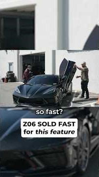 Z06 SOLD FAST because of THIS FEATURE