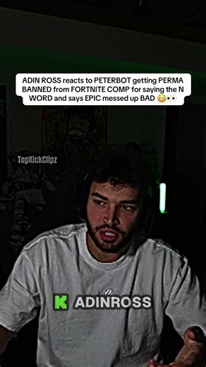 ADIN ROSS reacts to PETERBOT getting PERMA BANNED from FORTNITE COMP for saying the N WORD and says